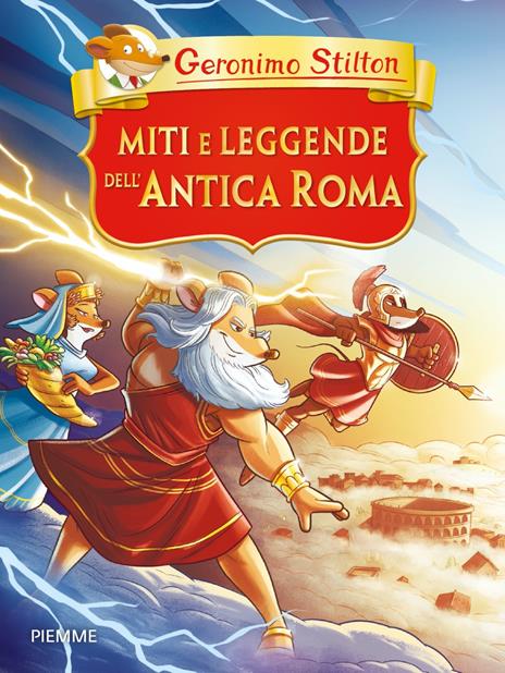 Miti e leggende dell'antica Roma - Geronimo Stilton - copertina