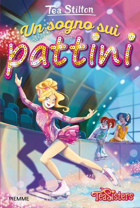 Un sogno sui pattini - Tea Stilton - copertina