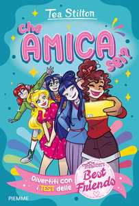 Che amica sei? Divertiti con i test delle Best Friends