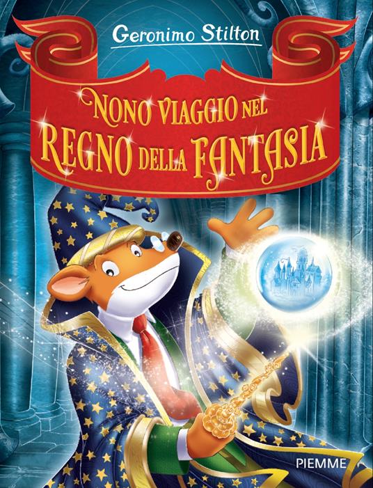 Nono viaggio nel Regno della Fantasia - Geronimo Stilton - copertina