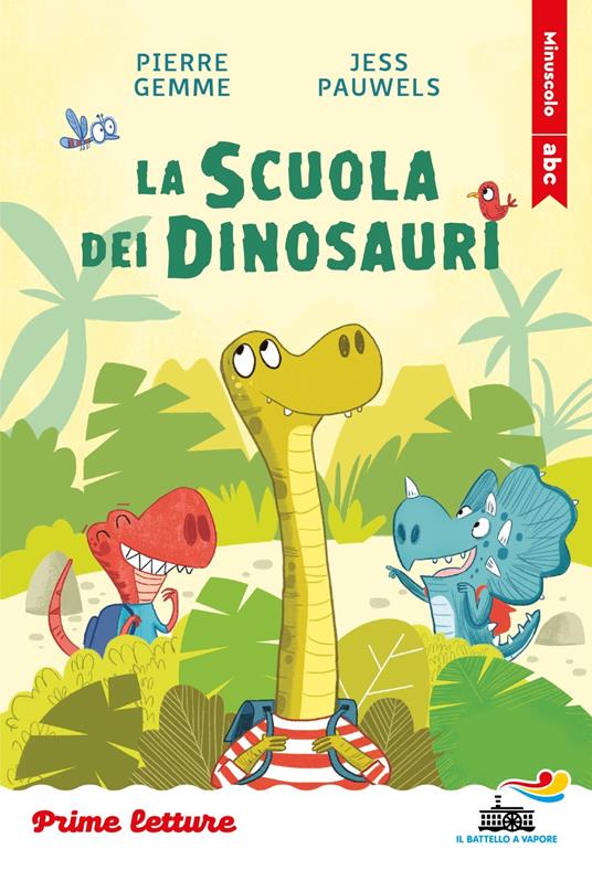 La scuola dei dinosauri. Stampatello minuscolo. Ediz. a colori - Pierre Gemme - copertina