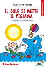 Il sole si mette il pigiama. Stampatello maiuscolo. Ediz. a colori