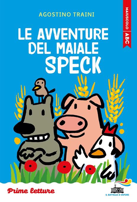 Le avventure del maiale Speck. Stampatello maiuscolo. Ediz. a colori - Agostino Traini - copertina