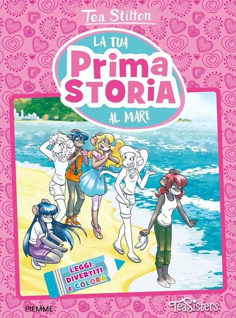 La tua prima storia al mare. Leggi, divertiti e colora. Ediz. a colori - Tea Stilton - copertina