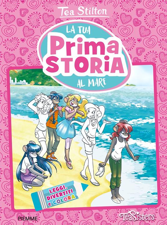 La tua prima storia al mare. Leggi, divertiti e colora. Ediz. a colori - Tea Stilton - copertina