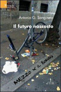 Il futuro nascosto - Antonio G. Sangineto - copertina