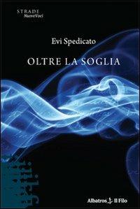 Oltre la soglia - Evi Spedicato - copertina