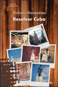 Resolver Cuba - Floriana Mastandrea - copertina
