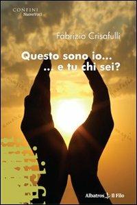 Questo sono io... e tu chi sei? - Fabrizio Crisafulli - copertina