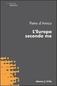 L'Europa secondo me - Pietro D'Amico - copertina