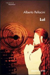 Lui - Alberto Pellacini - copertina