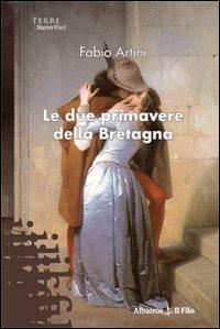 Le due primavere della Bretagna - Fabio Artini - copertina