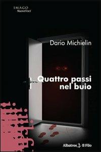 Quattro passi nel buio - Dario Michielin - copertina