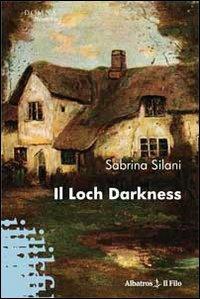 Il loch darkness - Sabrina Silani - copertina