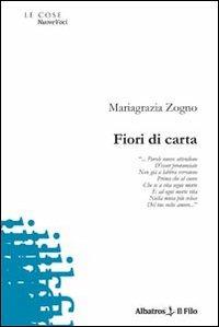Fiori di carta - Mariagrazia Zogno - copertina