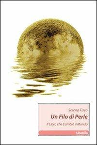 Un filo di perle. Il libro che cambiò il mondo - Serena Tiseo - copertina