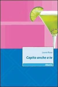 Capita anche a te - Laura Rosa - copertina
