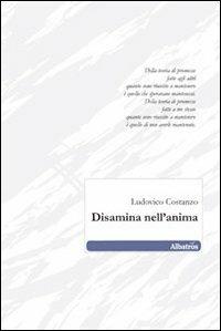 Disamina nell'anima - Ludovico Costanzo - copertina