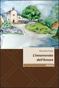 L'innamorato dell'amore - Vincenzo Calce - copertina
