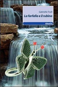 La farfalla e il rubino - Gabriella Trulli - copertina