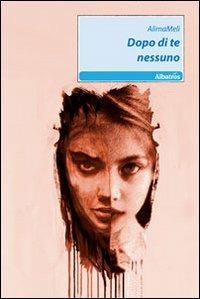 Dopo di te nessuno - AlimaMeli - copertina