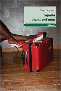 Squillo a quarant'anni - Viola Diamanti - copertina