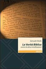 La verità biblica. Contro le altrui mistificazioni