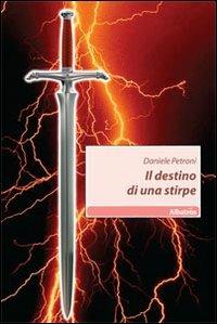 Il destino di una stirpe - Daniele Petroni - copertina