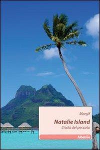 Natalie Island. L'isola del peccato - Margif - copertina