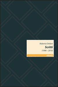 Scritti (1996-2010) - Roberto Cheloni - copertina