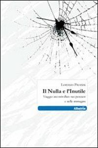 Il nulla e l'inutile - Lorenzo Prestini - copertina
