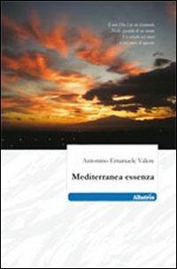 Mediterranea essenza - Antonino Emanuele Valere - copertina