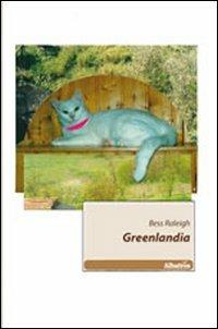 Greenlandia - Bess Raleigh - copertina