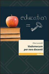 Vademecum per neo docenti - Elisa Lucarelli - copertina