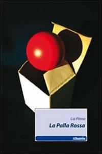 La palla rossa - Lia Pinna - copertina