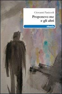 Proponevo me e gli altri - Giovanni Panizzoli - copertina