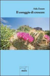 Il coraggio di crescere - Aida Zenato - copertina
