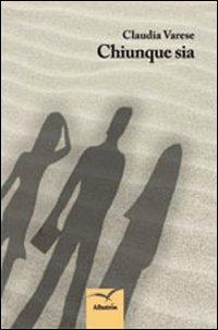 Chiunque sia - Claudia Varese - copertina