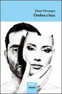 Ombra e luce - Mauro Marangon - copertina