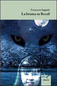 La bruma su ressil - Francesco Ioppolo - copertina