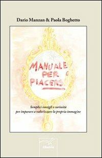 Manuale per piacersi - Dario Manzan,Paola Boghetto - copertina