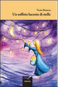 Un soffitto lucente di stelle - Vezio Bonera - copertina