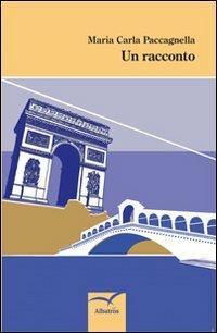 Un racconto - M. Carla Paccagnella - copertina
