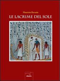 Le lacrime del sole - Maurizio Ravasio - copertina
