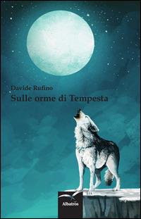 Sulle orme di Tempesta - Davide Rufino - copertina