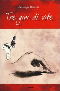 Tre giri di vite - Giuseppe Berardi - copertina