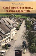 Con il cappello in mano... si arriva dappertutto