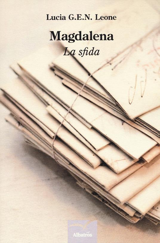 Magdalena. La sfida - Lucia G.E.N. Leone - copertina