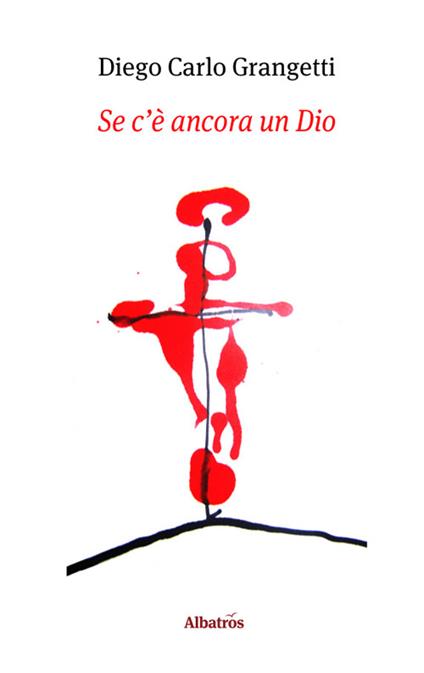 Se c'è ancora un Dio - Diego Carlo Grangetti - copertina