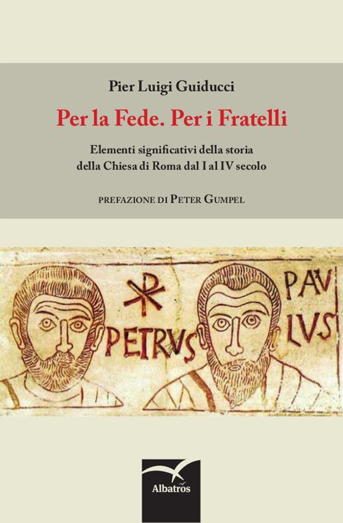 Per la fede. Per i fratelli - Pier Luigi Guiducci - copertina